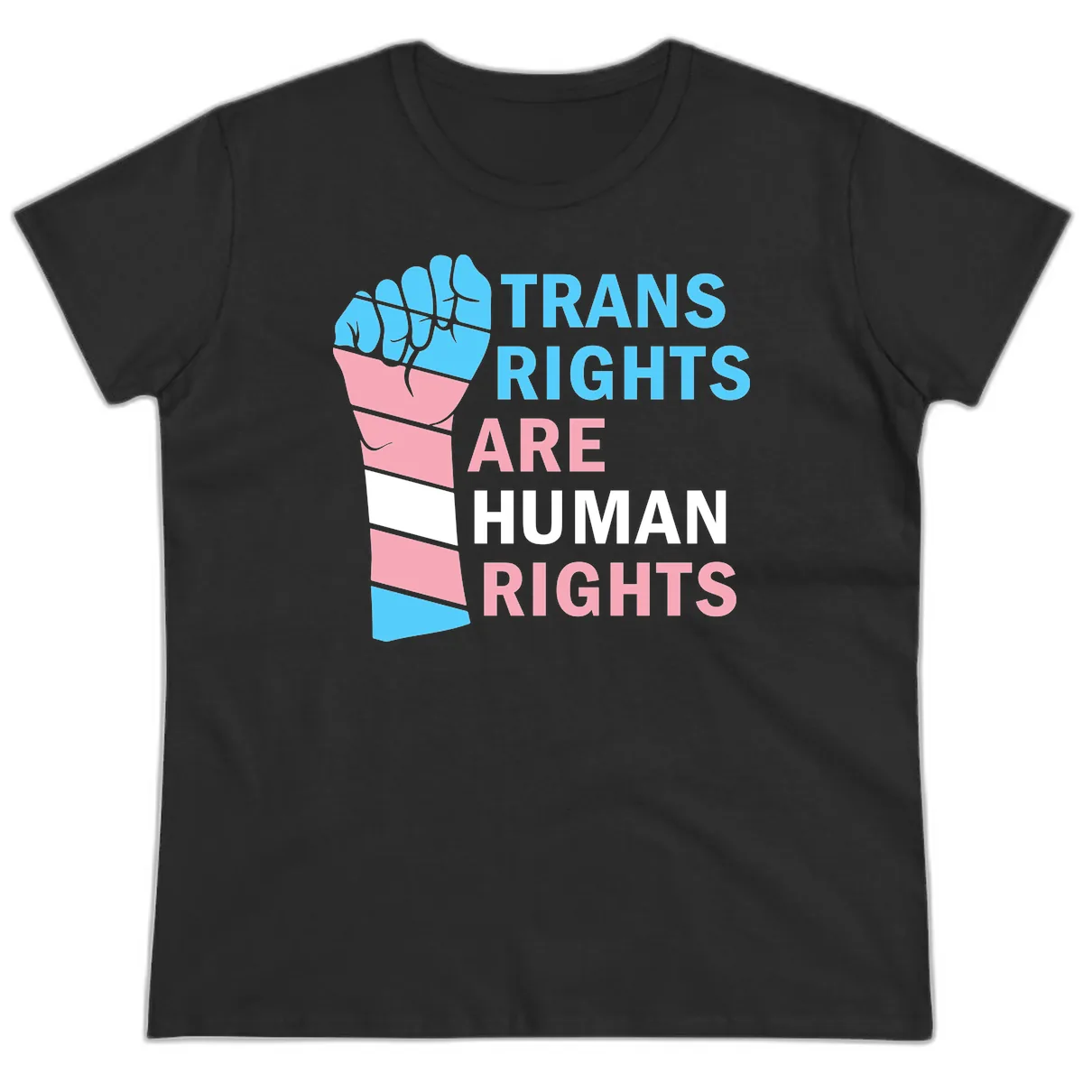Trans Rights Are Human Rights Fist Ladies Tee in Black