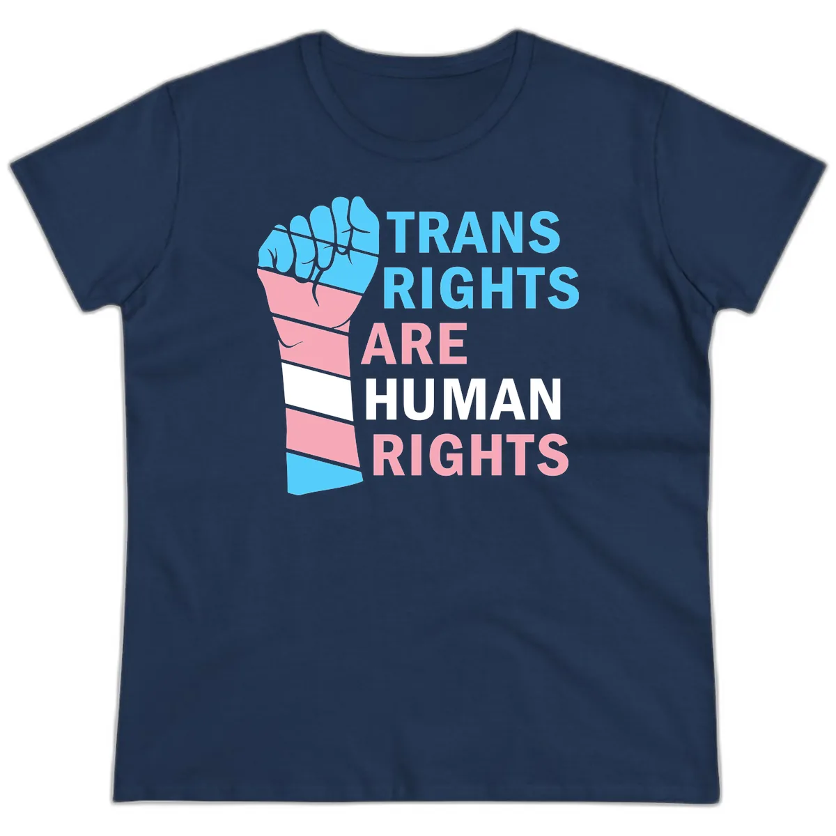Trans Rights Are Human Rights Fist Ladies Tee in Navy