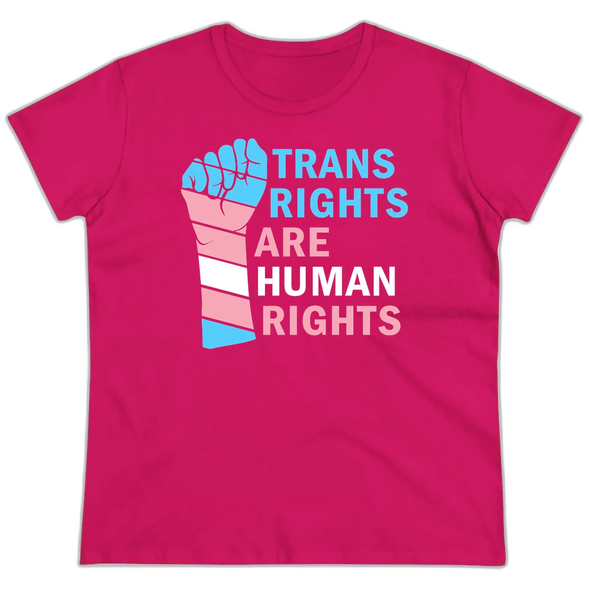 Trans Rights Are Human Rights Fist Ladies Tee in Heliconia