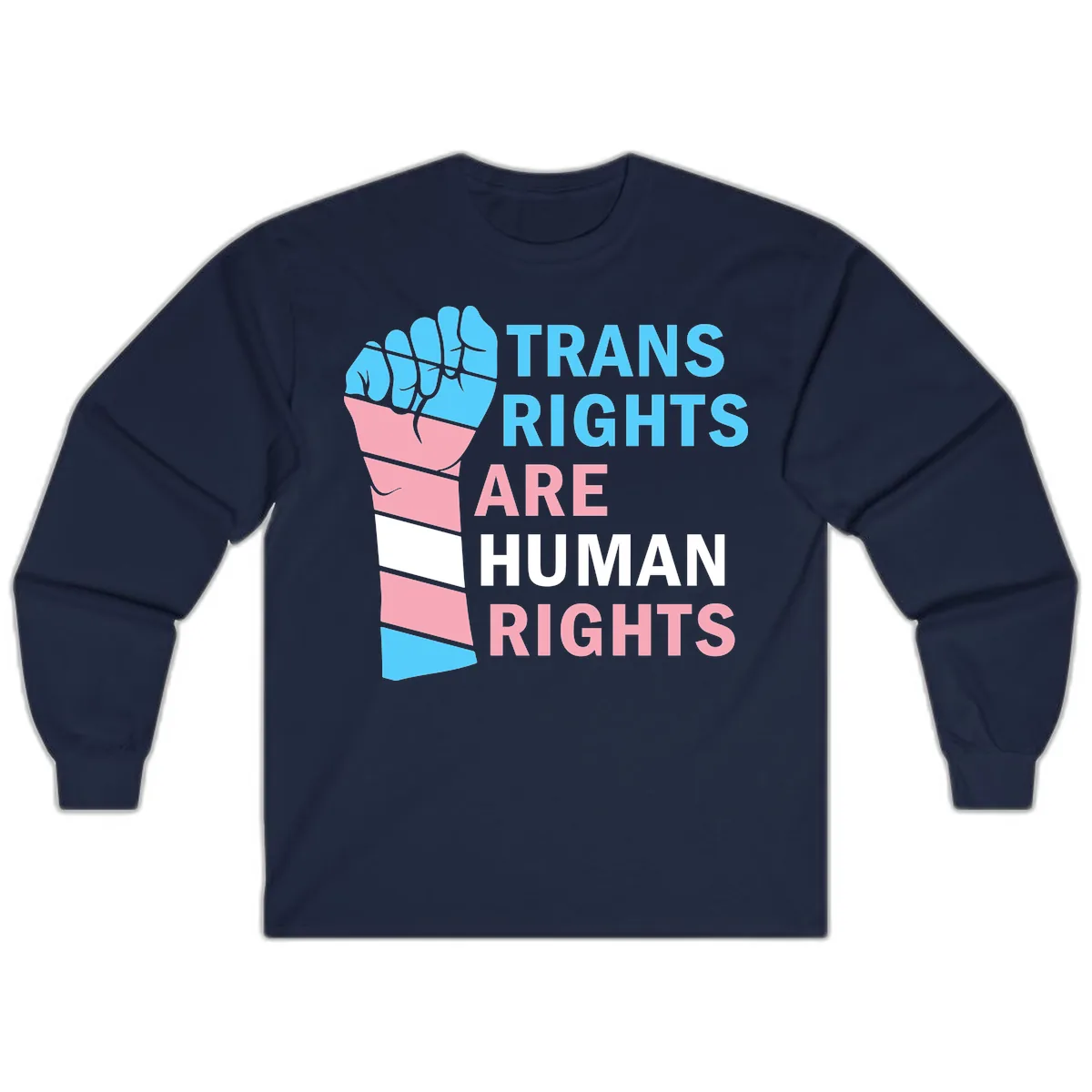 Trans Rights Are Human Rights Fist Long Sleeve in Navy