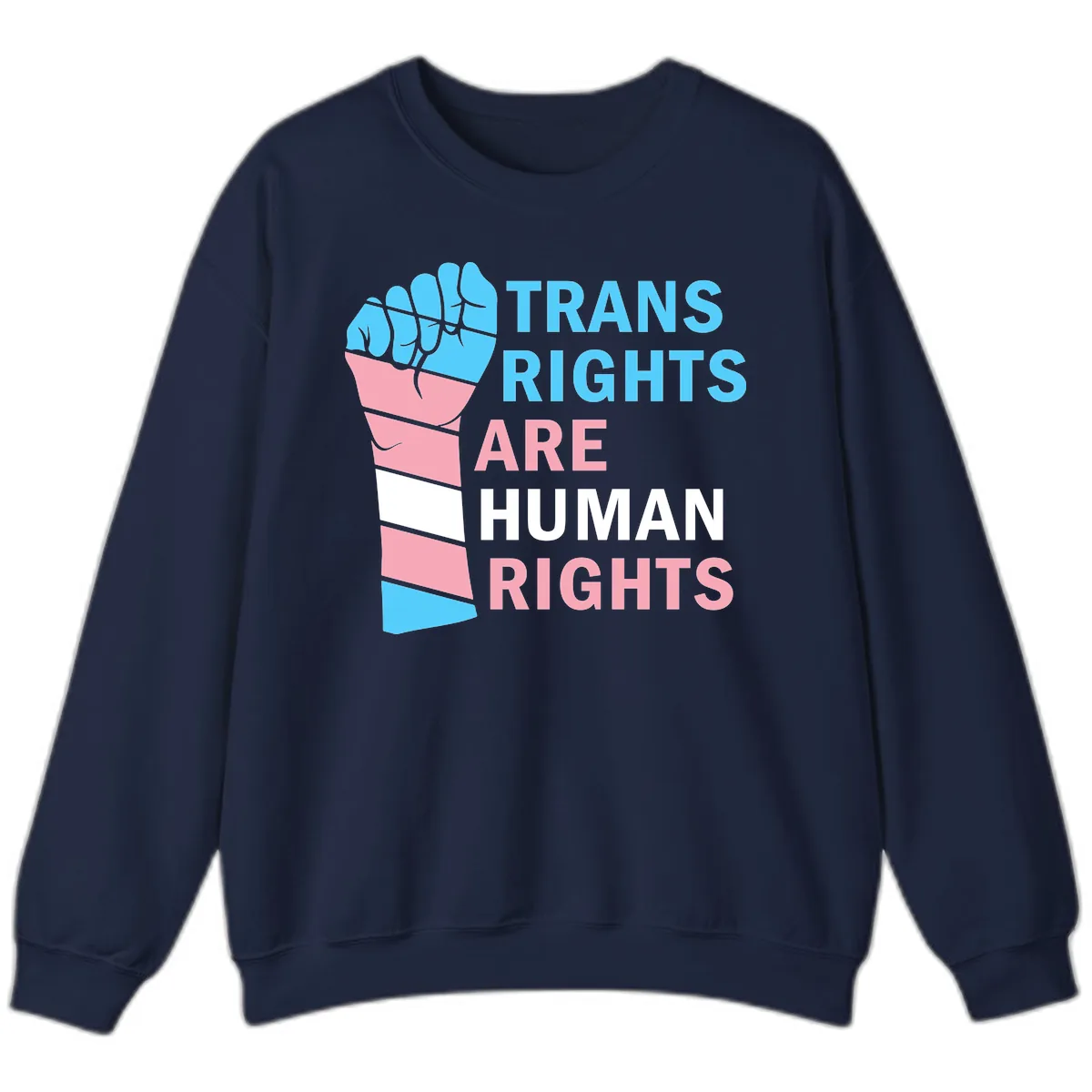 Trans Rights Are Human Rights Fist Sweatshirt in Navy