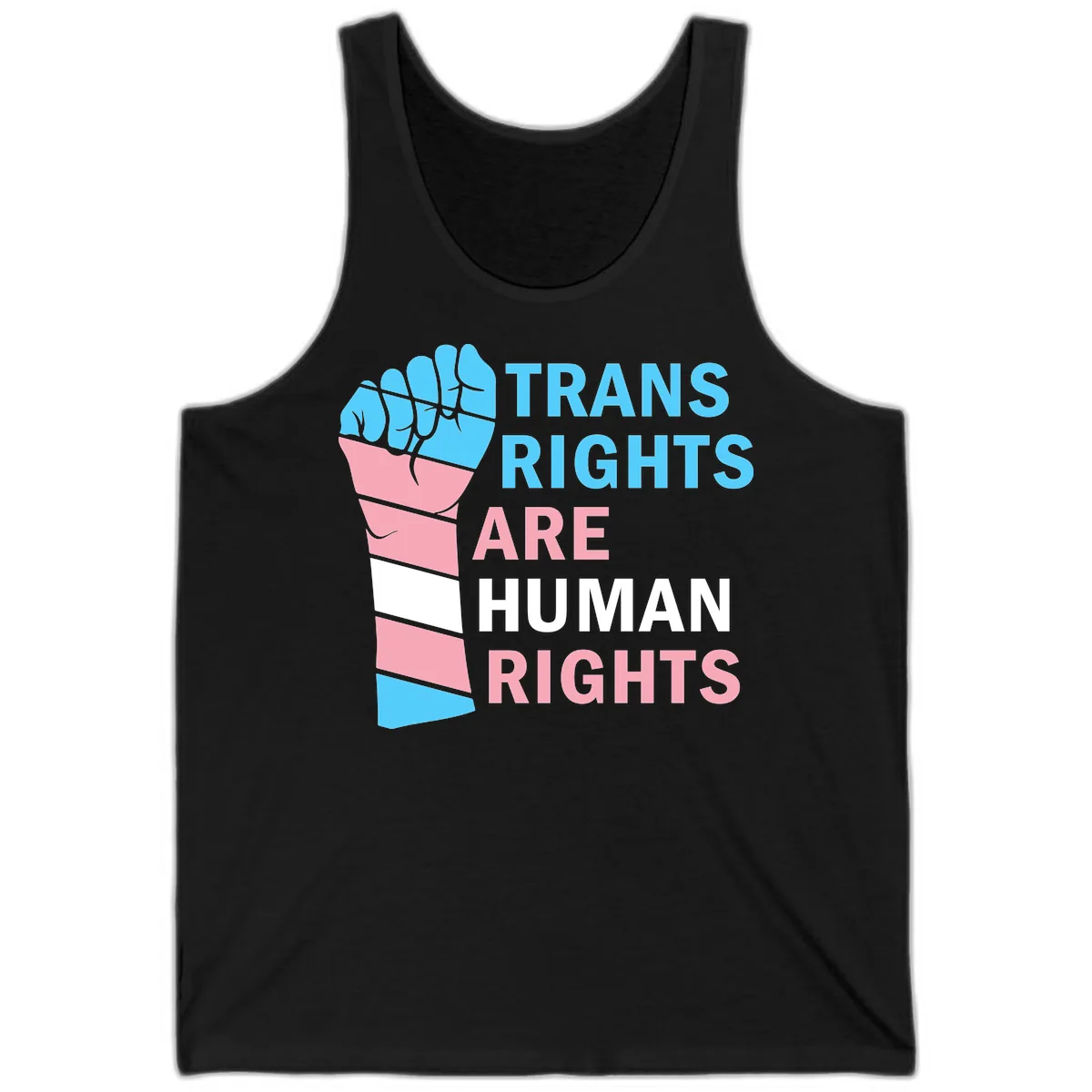 Trans Rights Are Human Rights Fist Tank in Black
