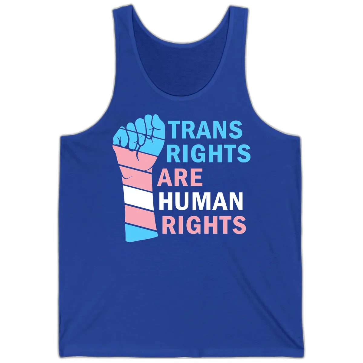 Trans Rights Are Human Rights Fist Tank in True Royal