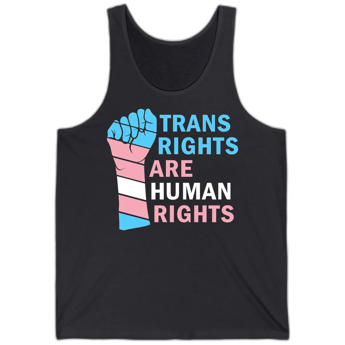 Trans Rights Are Human Rights Fist Tank in Dark Grey