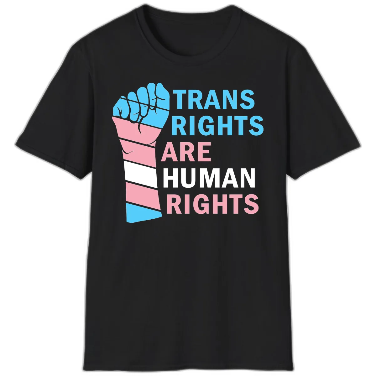 Trans Rights Are Human Rights Fist T-Shirt in Black