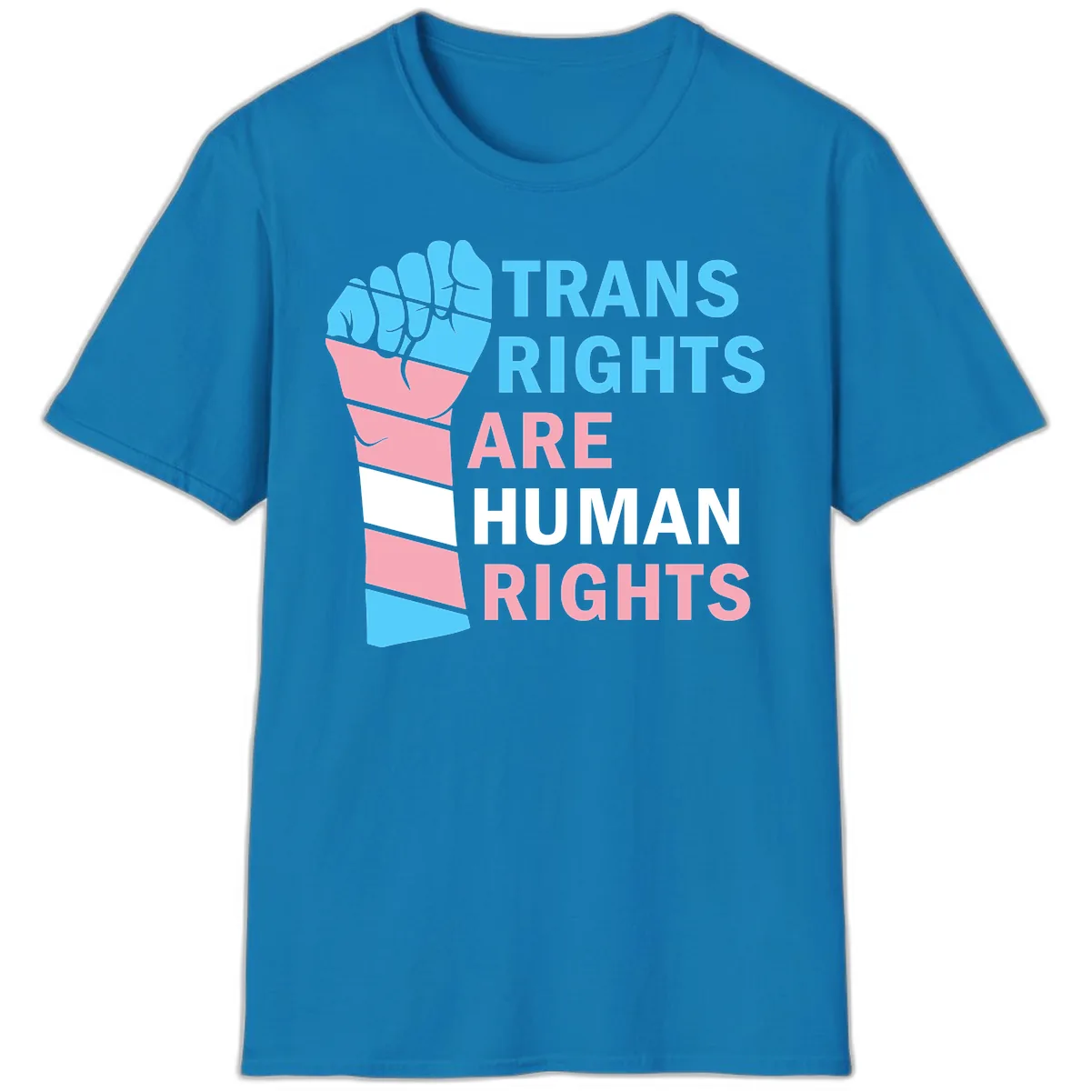 Trans Rights Are Human Rights Fist T-Shirt in Sapphire