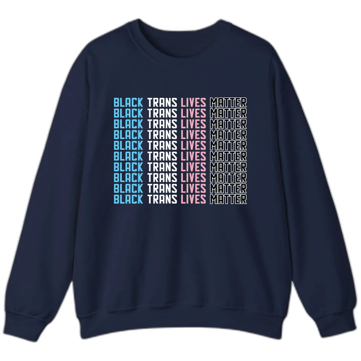 Black Trans Lives Matter Repeating Pattern Sweatshirt in Navy