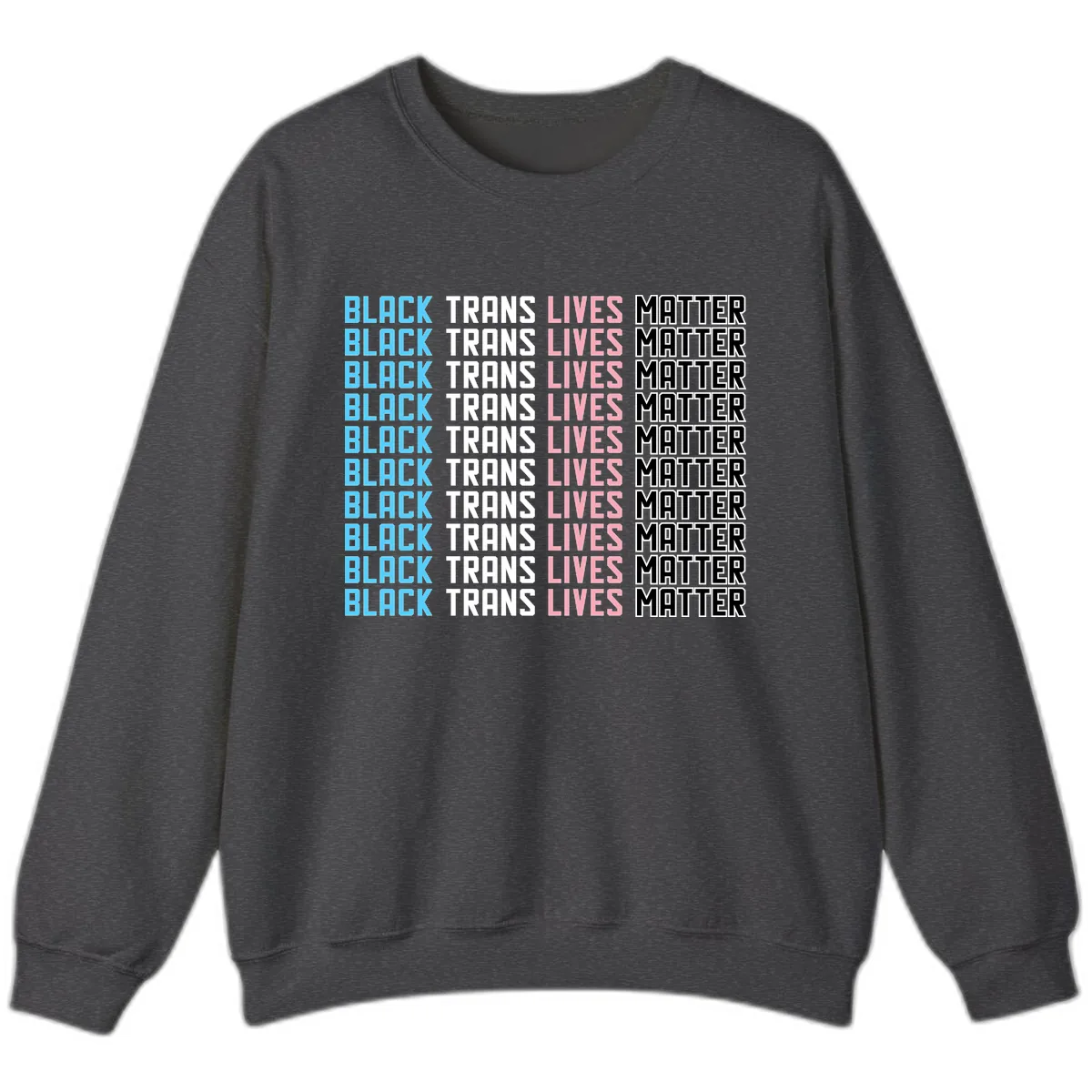 Black Trans Lives Matter Repeating Pattern Sweatshirt in Dark Heather