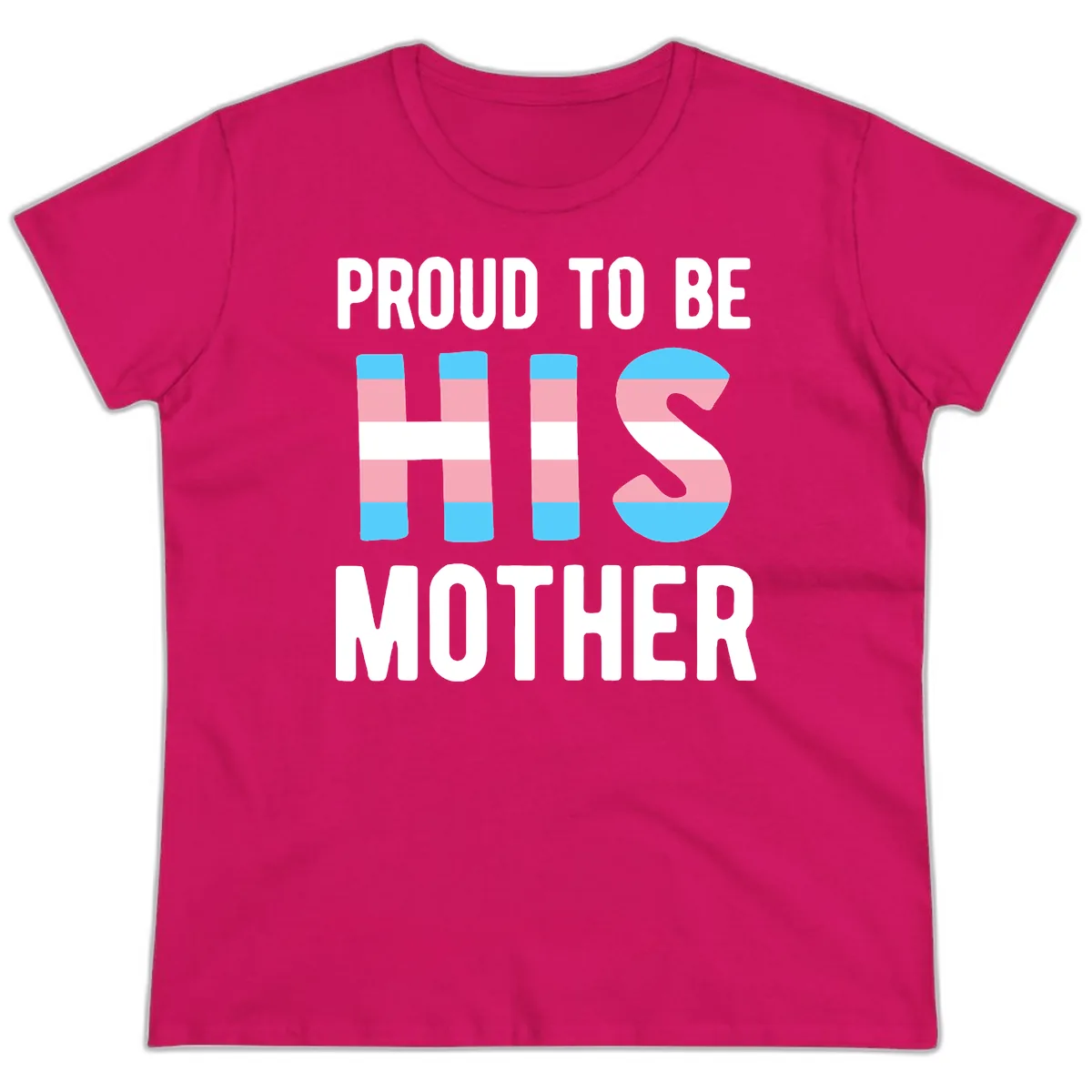 Proud To Be S Mother Ladies Tee in Heliconia