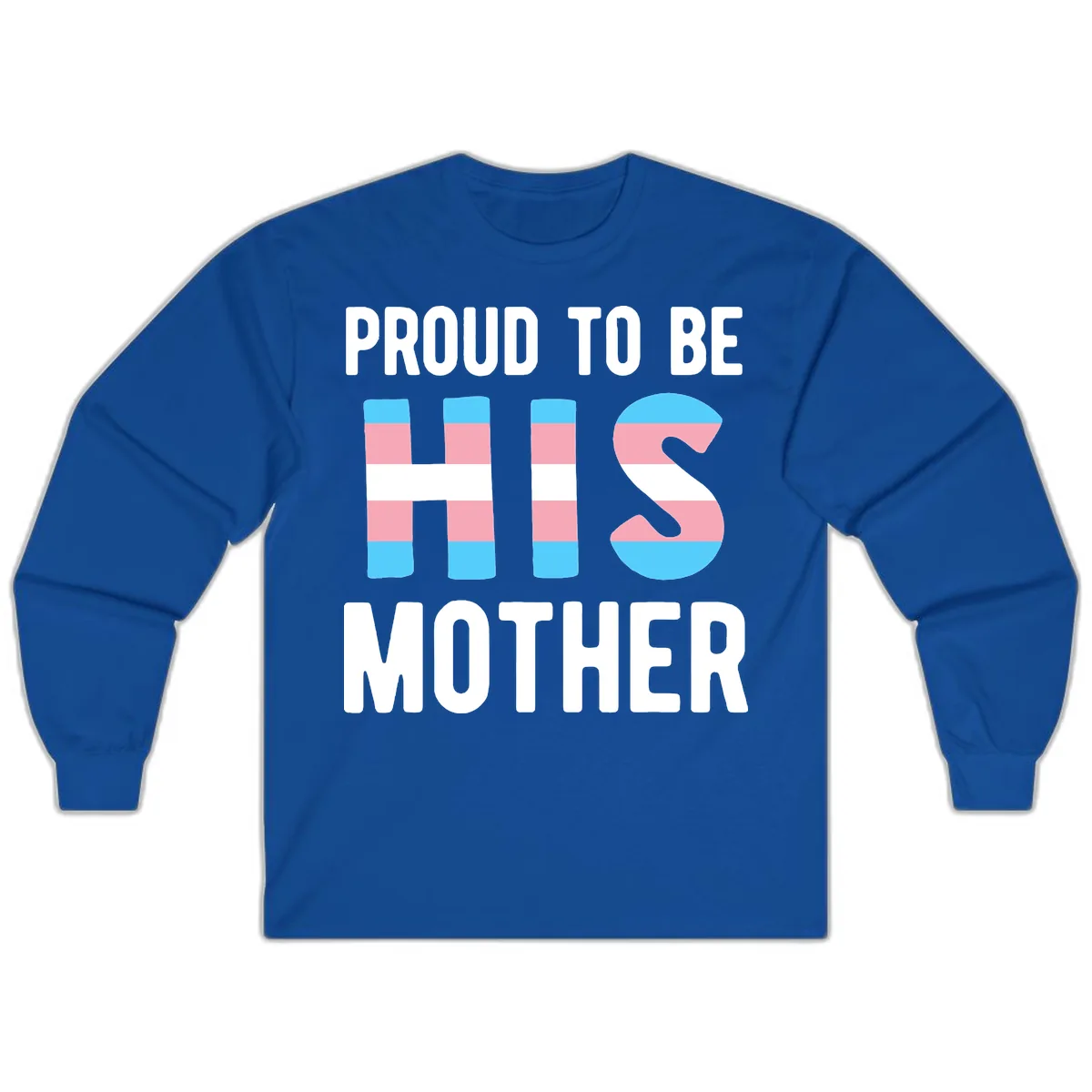 Proud To Be S Mother Long Sleeve in Royal