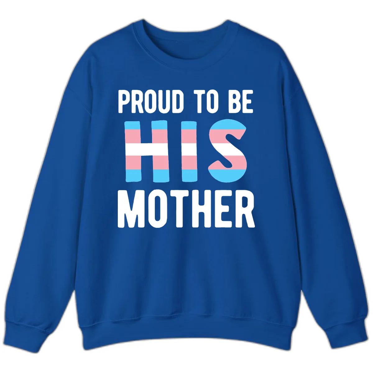 Proud To Be S Mother Sweatshirt in Royal
