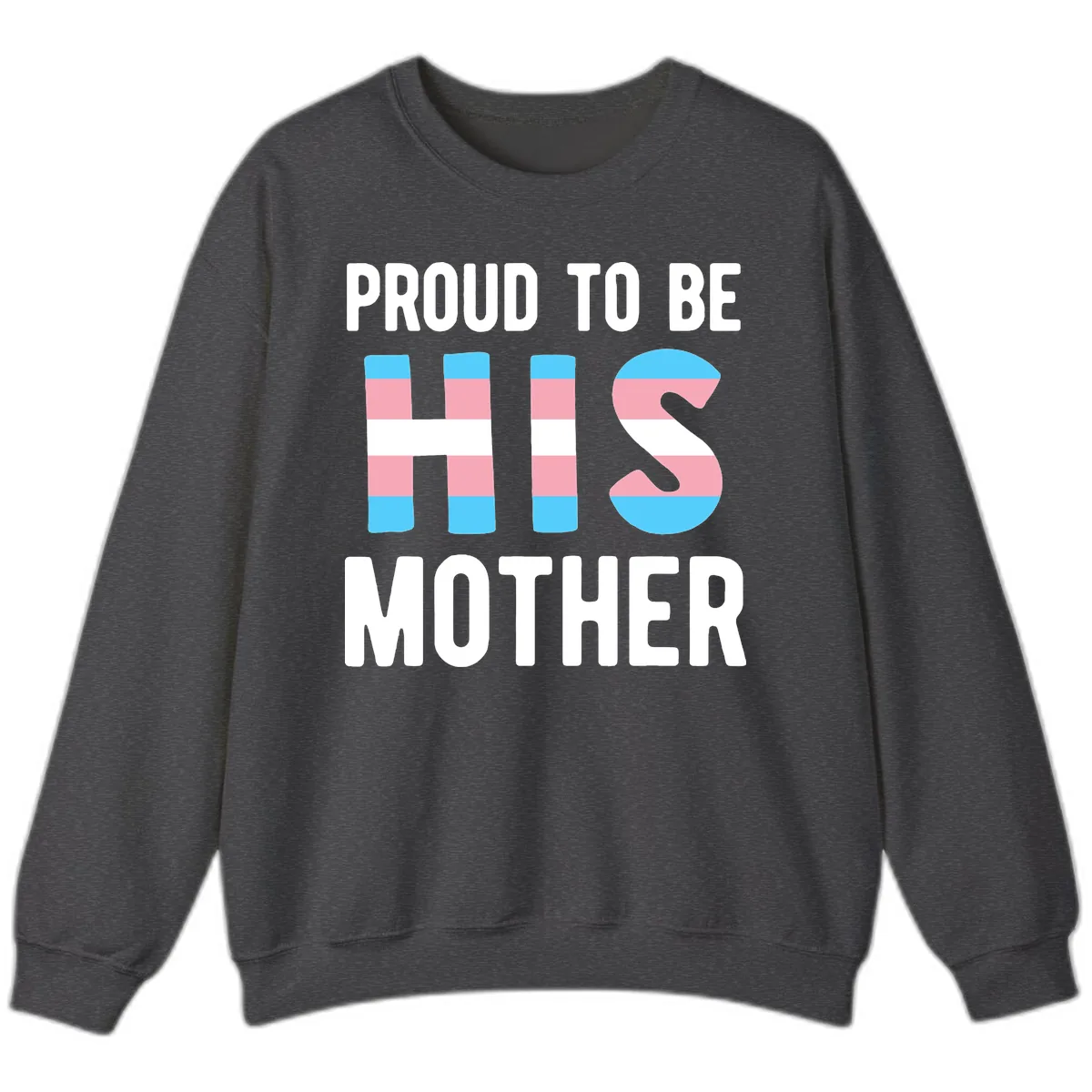 Proud To Be S Mother Sweatshirt in Dark Heather