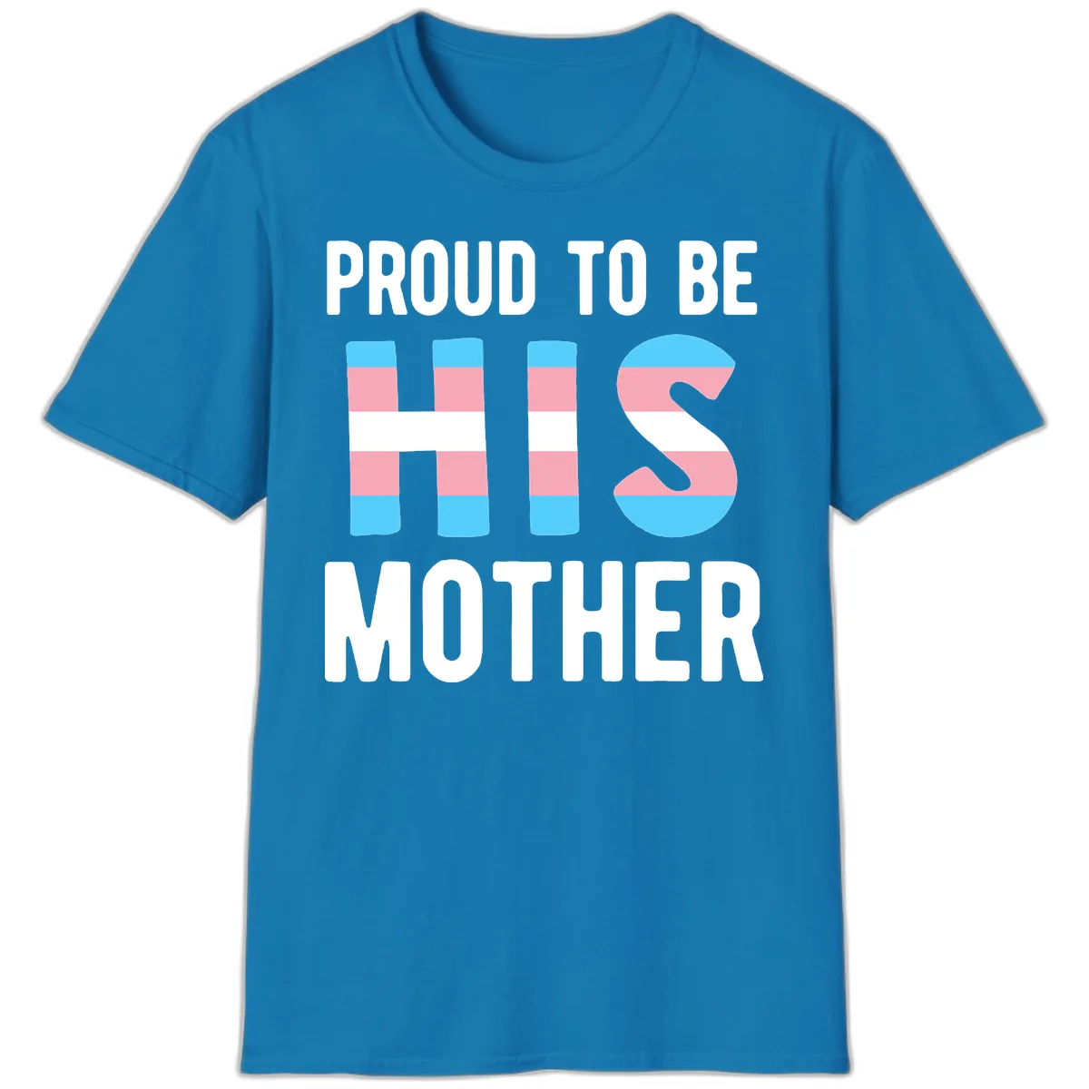 Proud To Be S Mother T-Shirt in Sapphire