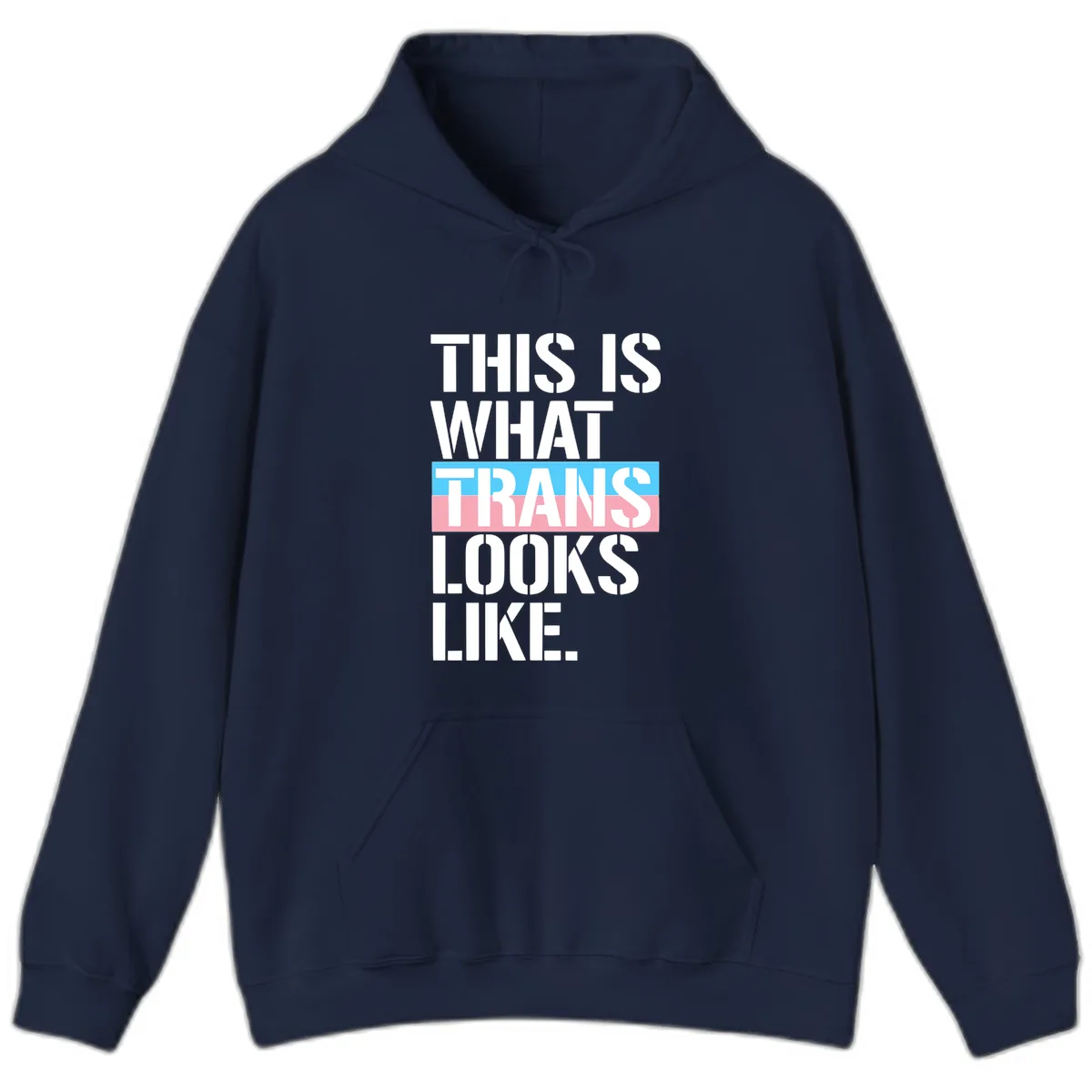 This Is What Trans Looks Like Hoodie in Navy