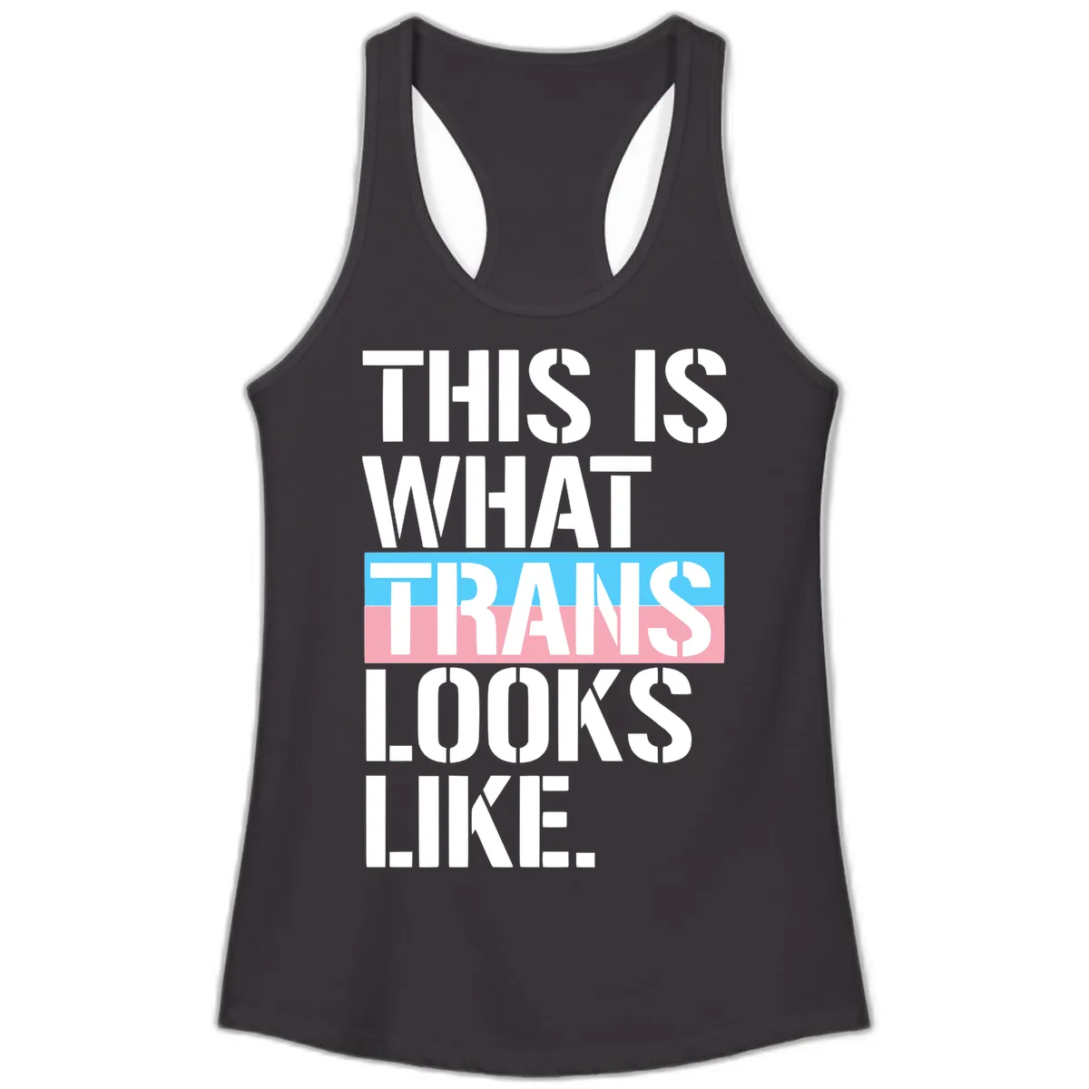 This Is What Trans Looks Like Ladies Tank in Black