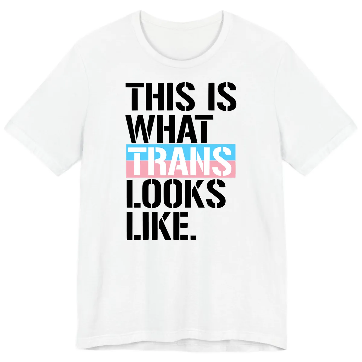This Is What Trans Looks Like Premium T-Shirt in White