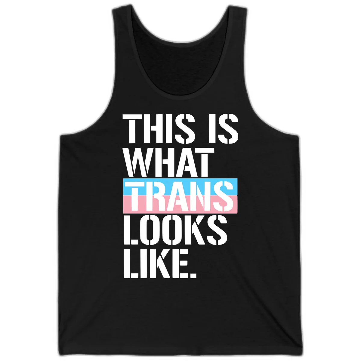 This Is What Trans Looks Like Tank in Black