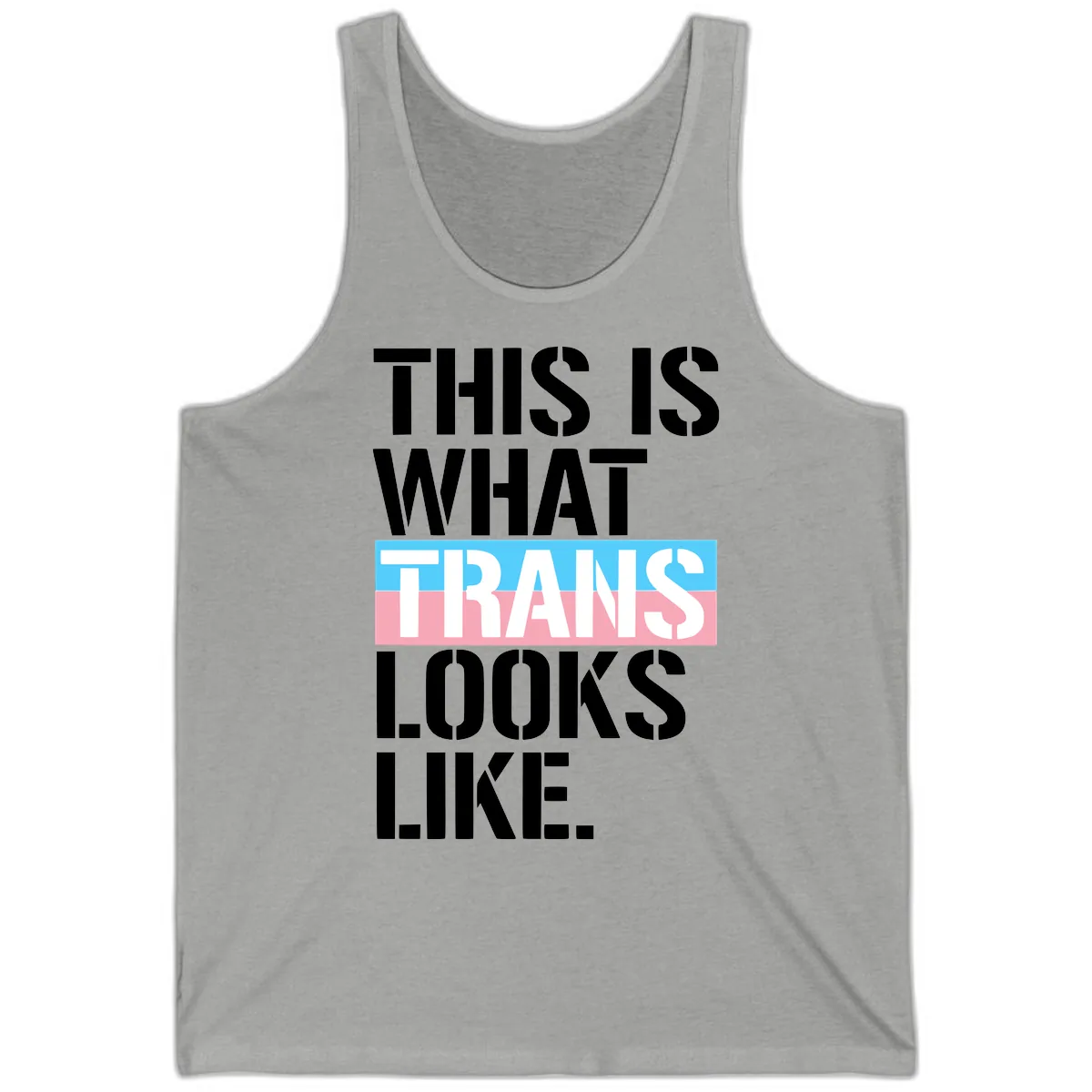 This Is What Trans Looks Like Tank in Athletic Heather