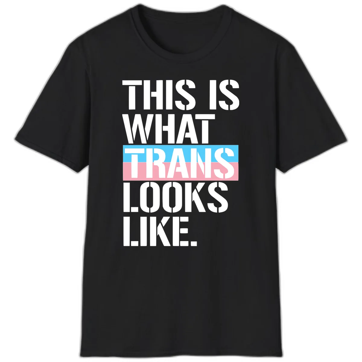 This Is What Trans Looks Like T-Shirt in Black