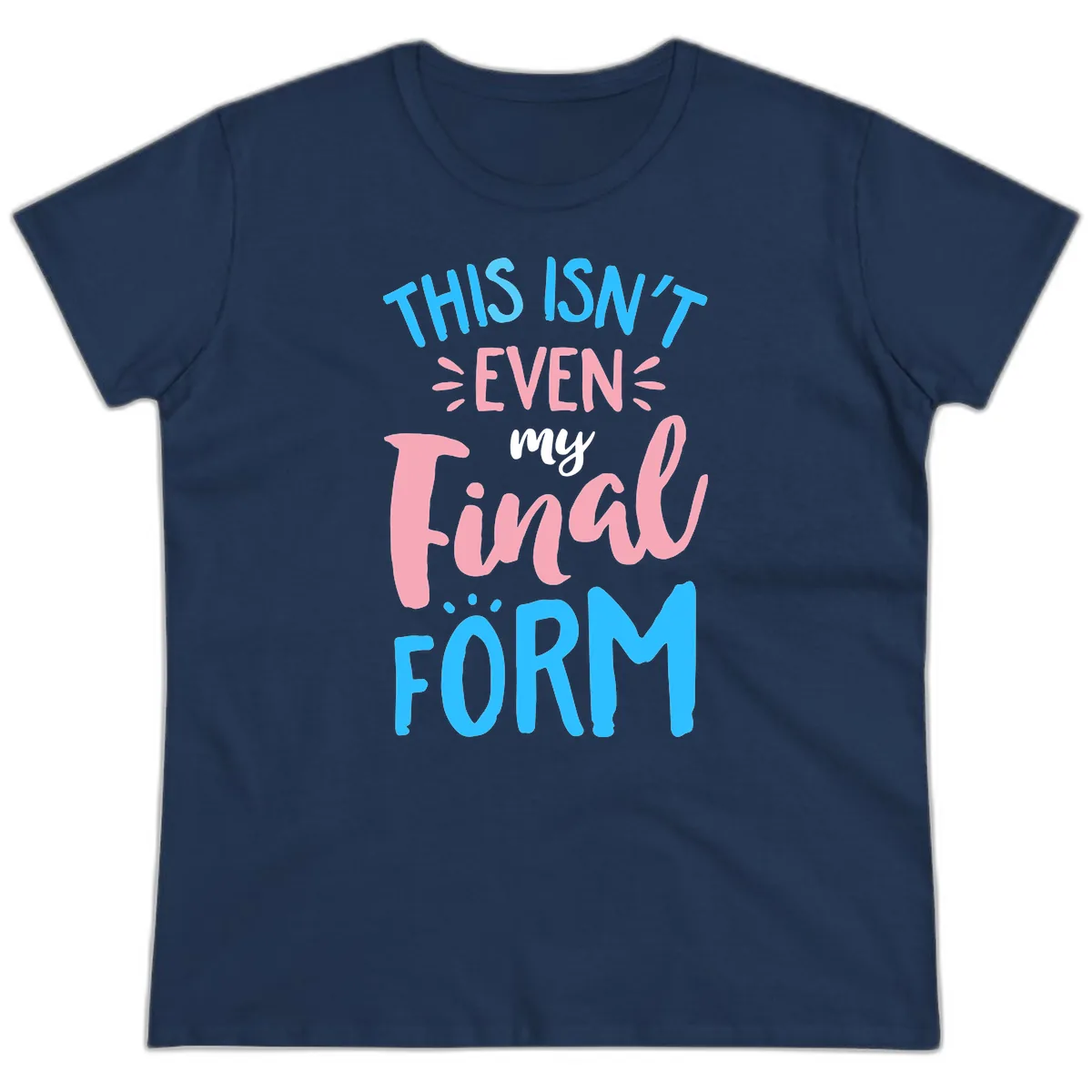 This Isn't Even My Final Form Ladies Tee in Navy