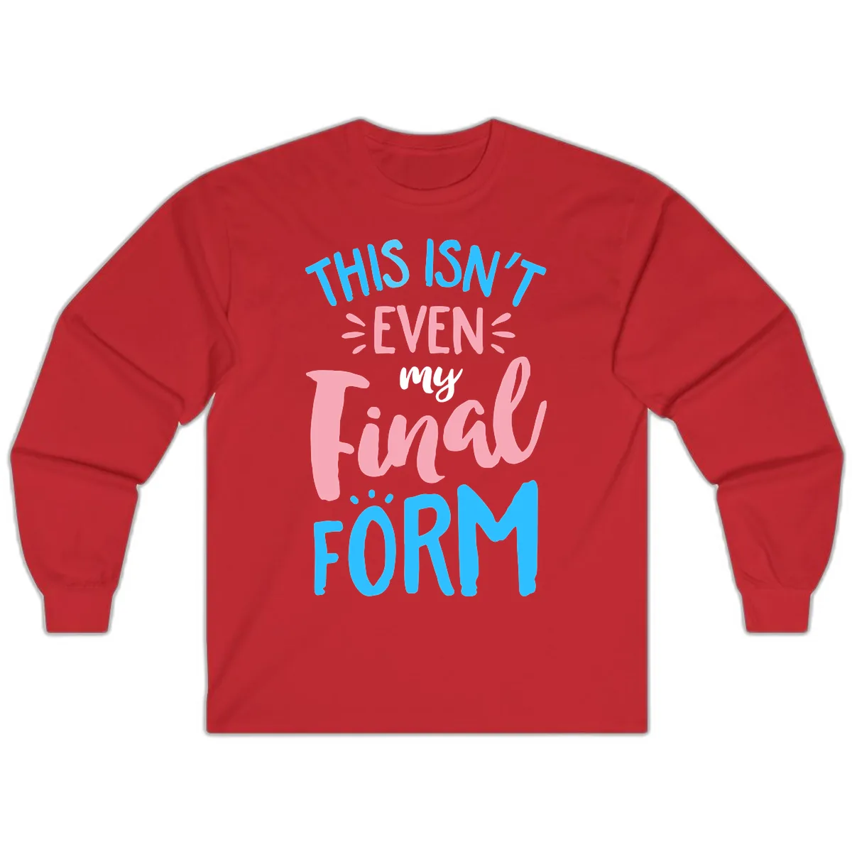 This Isn't Even My Final Form Long Sleeve in Red