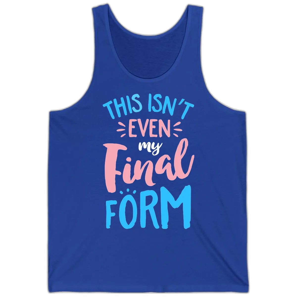 This Isn't Even My Final Form Tank in True Royal