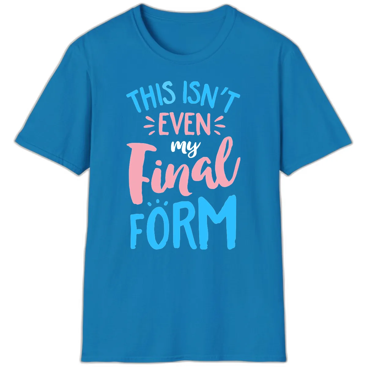 This Isn't Even My Final Form T-Shirt in Sapphire