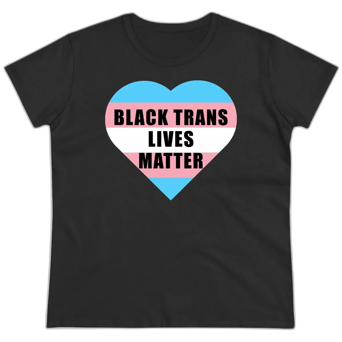 Black Trans Lives Matter Heart Ladies Tee in Black
