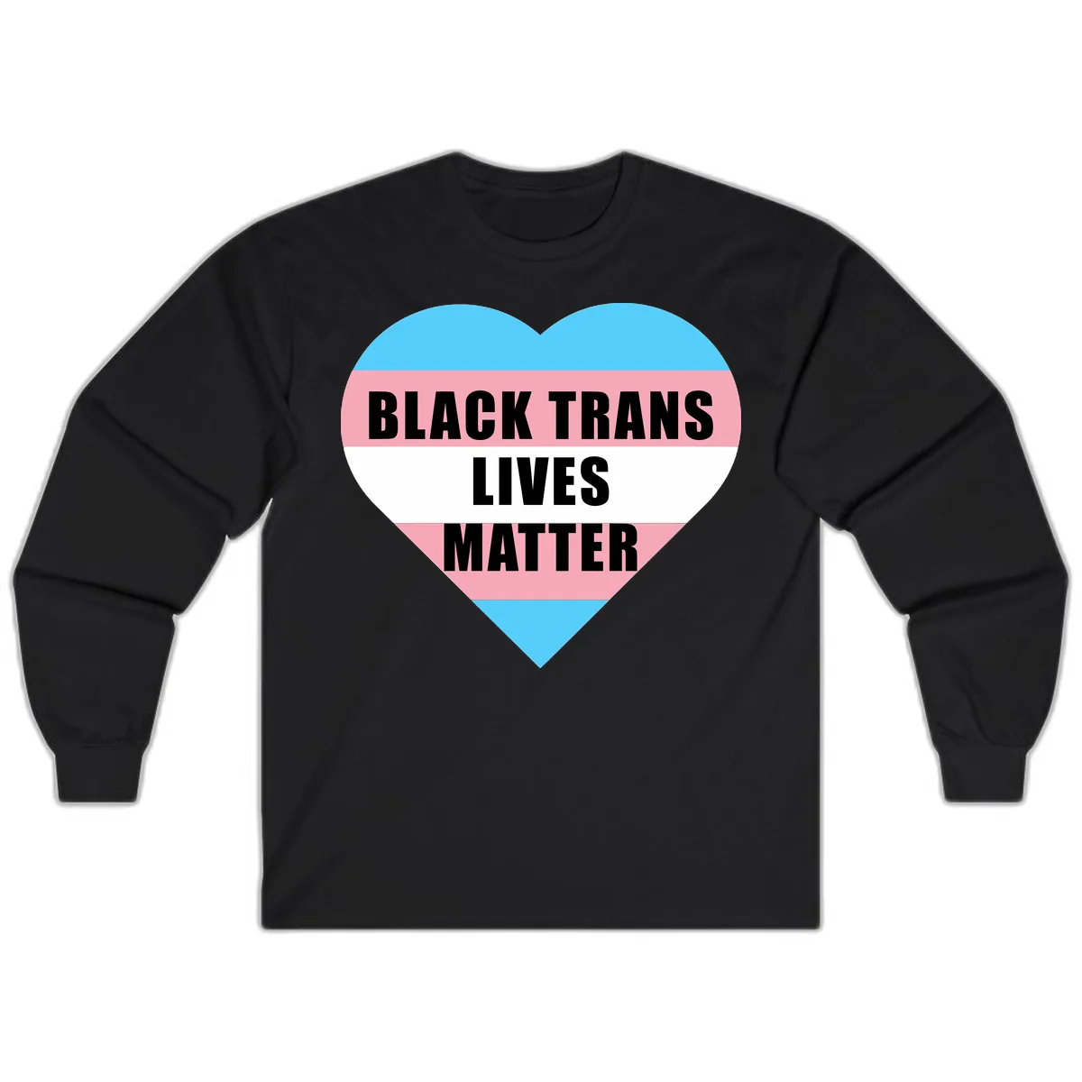 Black Trans Lives Matter Heart Long Sleeve in Black