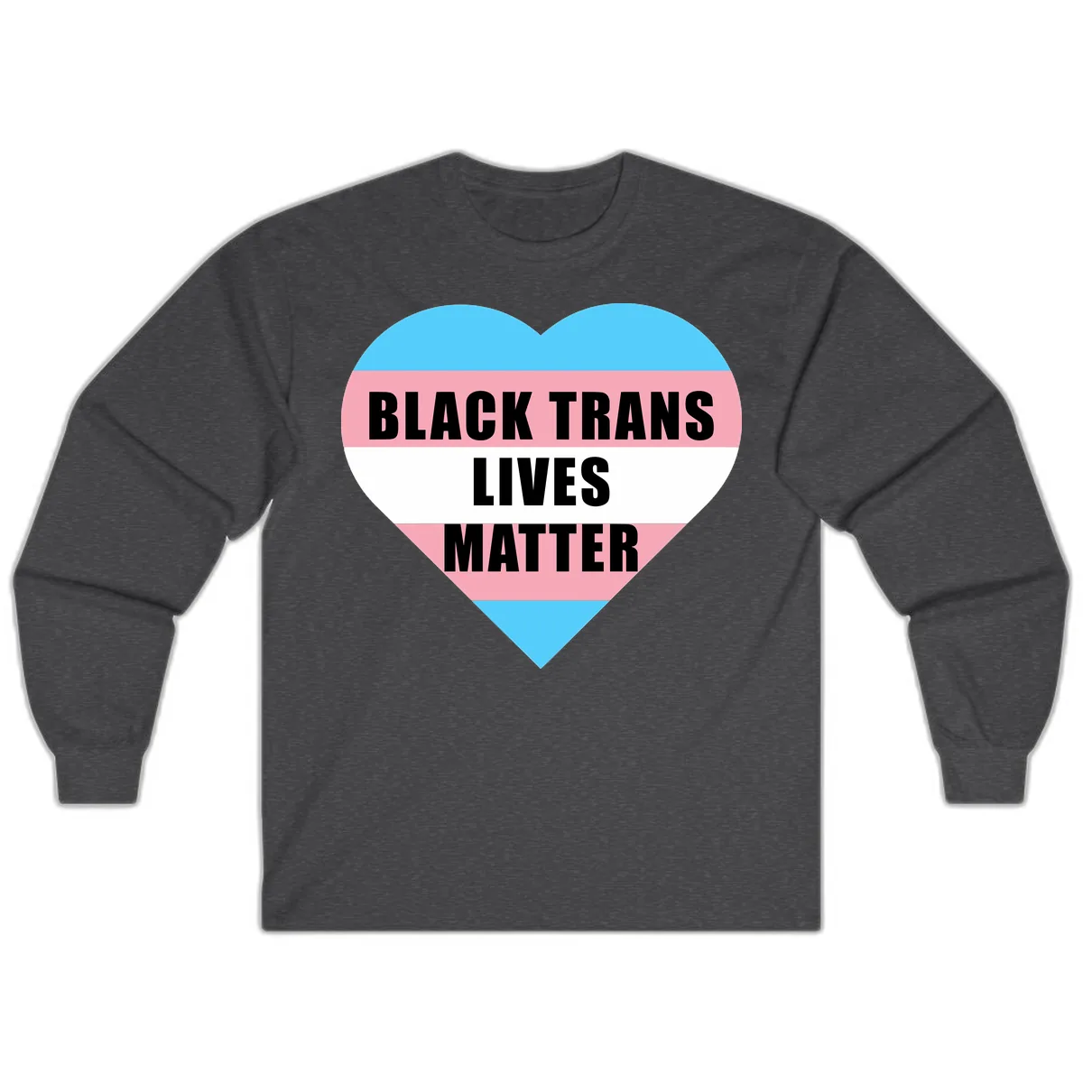 Black Trans Lives Matter Heart Long Sleeve in Dark Heather