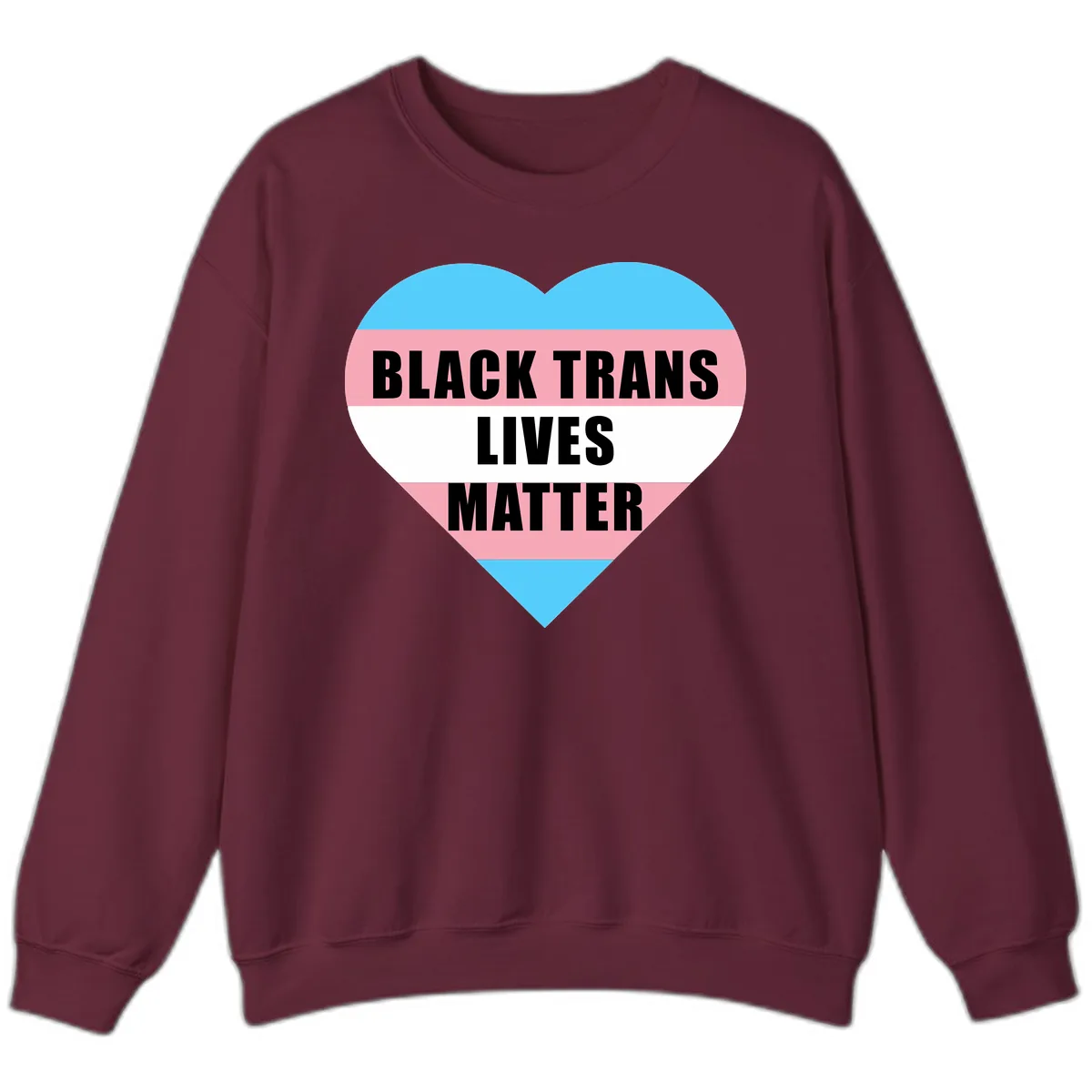 Black Trans Lives Matter Heart Sweatshirt in Maroon