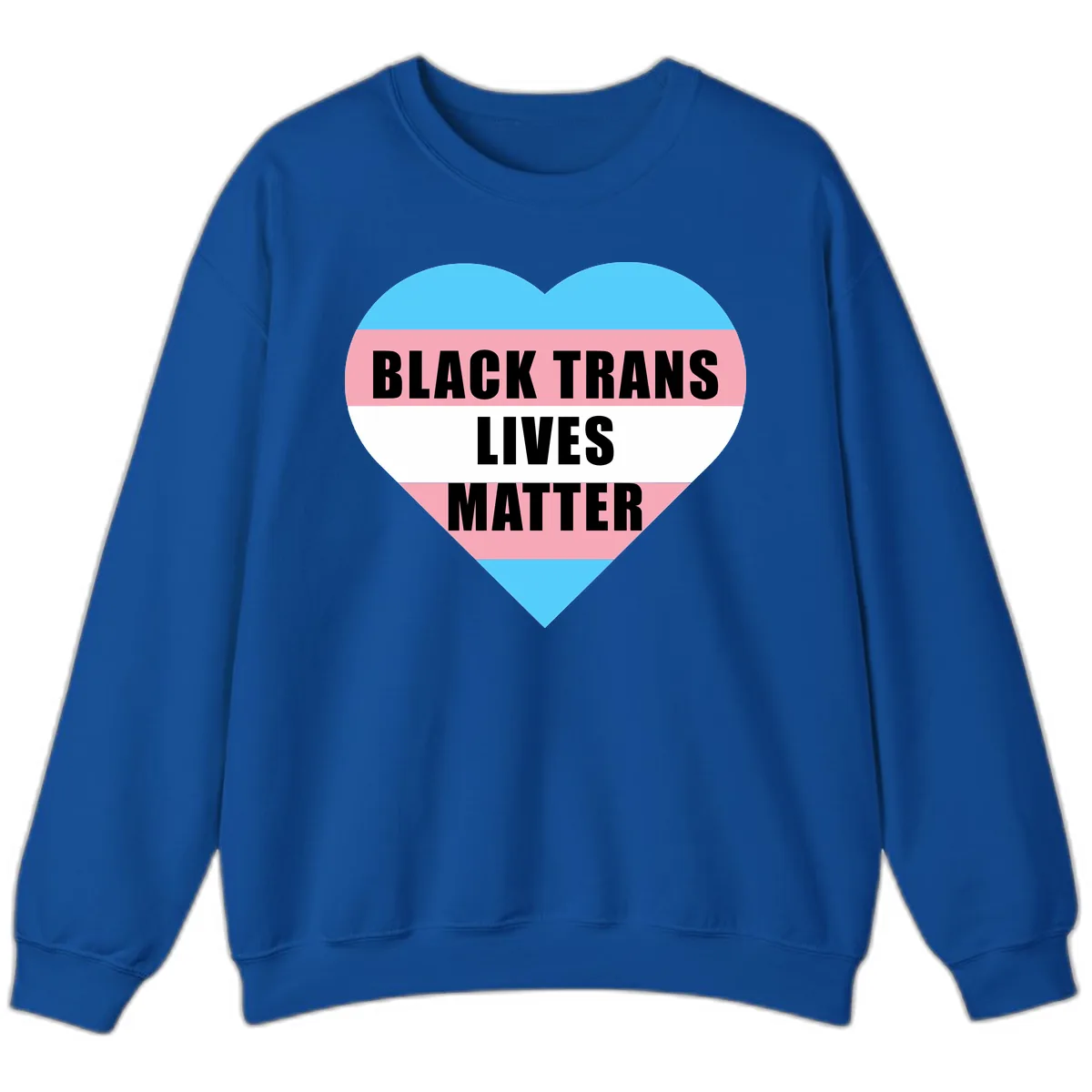 Black Trans Lives Matter Heart Sweatshirt in Royal