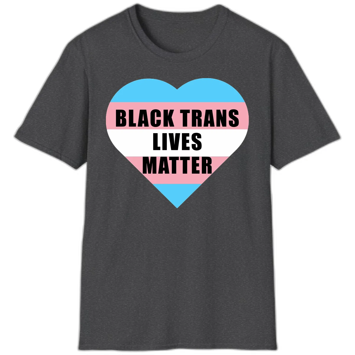 Black Trans Lives Matter Heart T-Shirt in Dark Heather