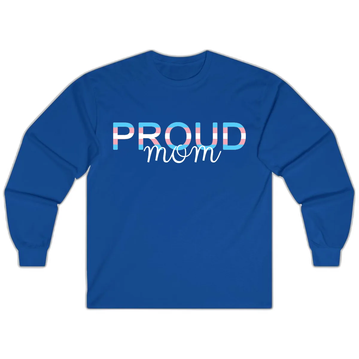 Proud Mom Rainbow Typography Long Sleeve in Royal