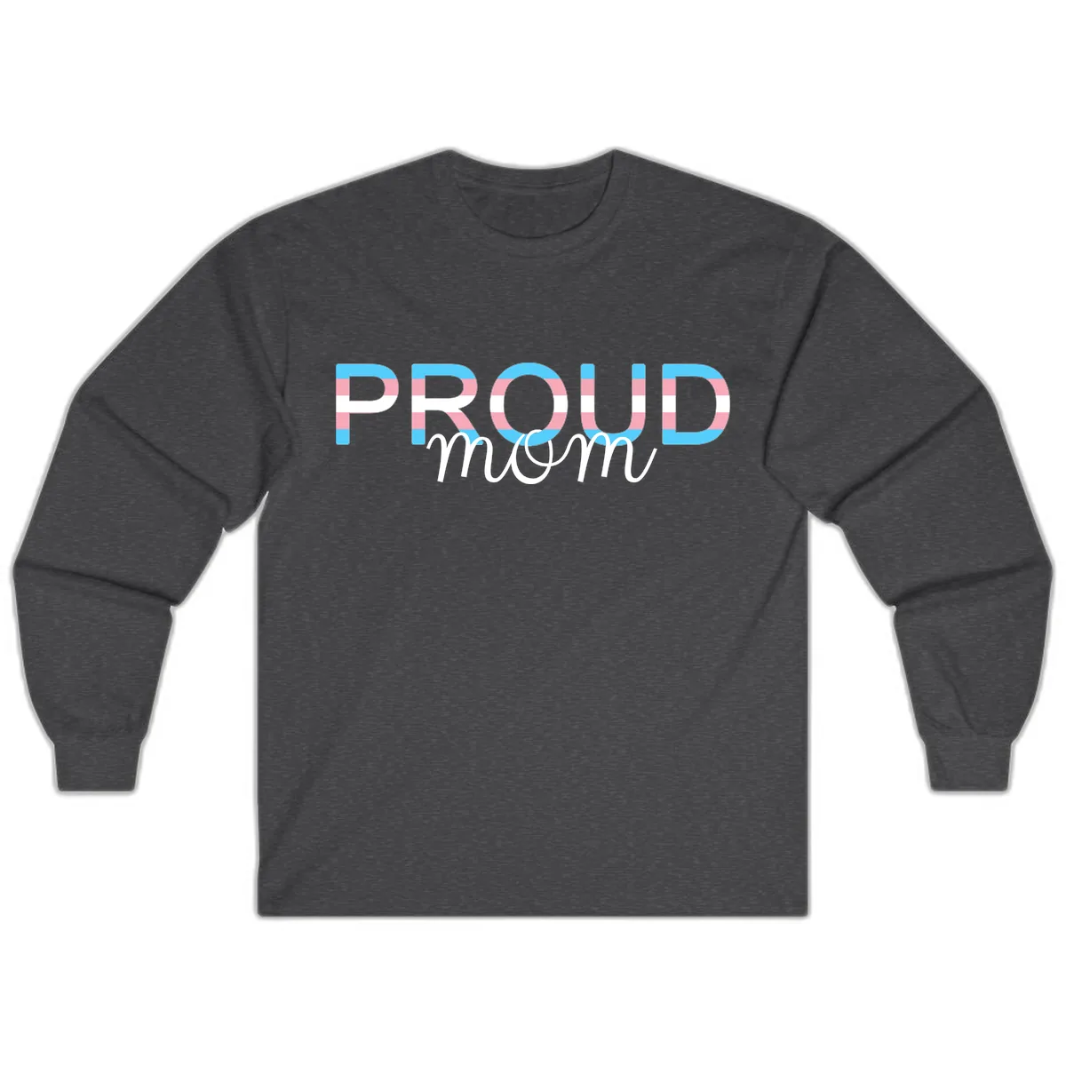 Proud Mom Rainbow Typography Long Sleeve in Dark Heather