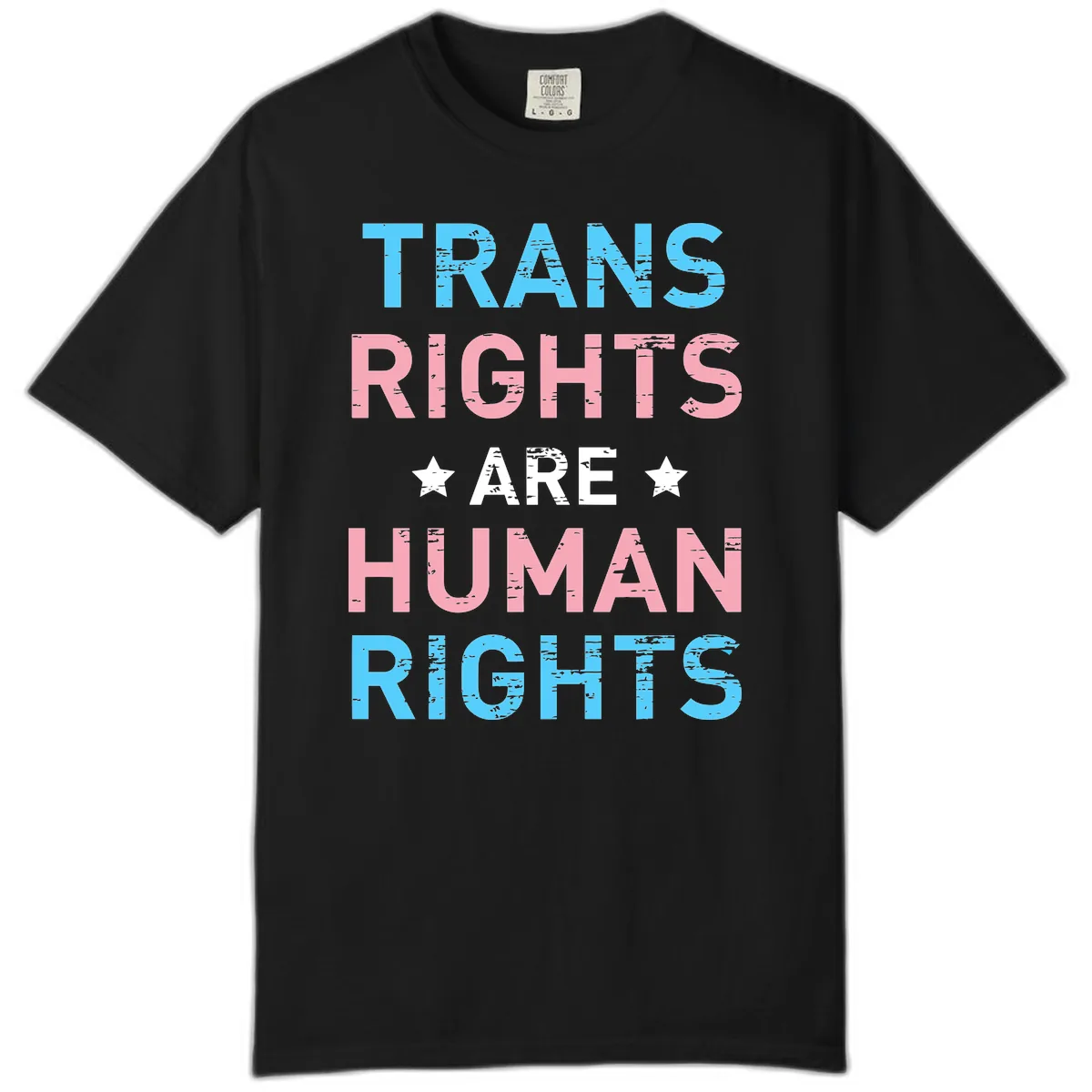 Trans Rights Are Human Rights Comfort Color in Black