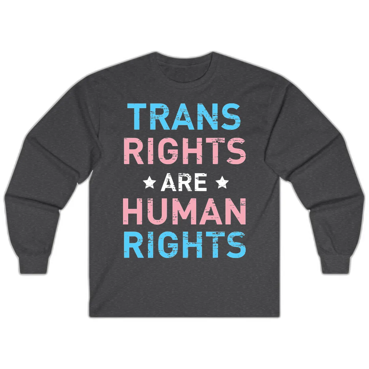 Trans Rights Are Human Rights Long Sleeve in Dark Heather