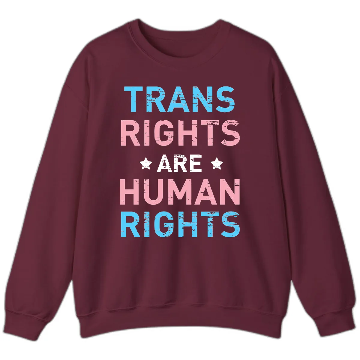 Trans Rights Are Human Rights Sweatshirt in Maroon