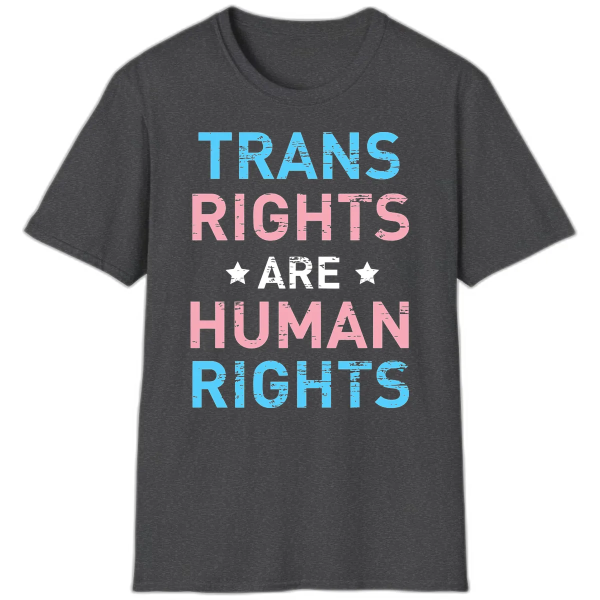 Trans Rights Are Human Rights T-Shirt in Dark Heather