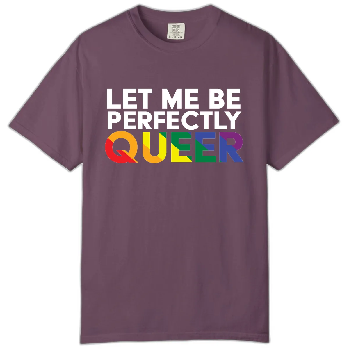 Let Me Be Perfectly Queer Comfort Color in Berry