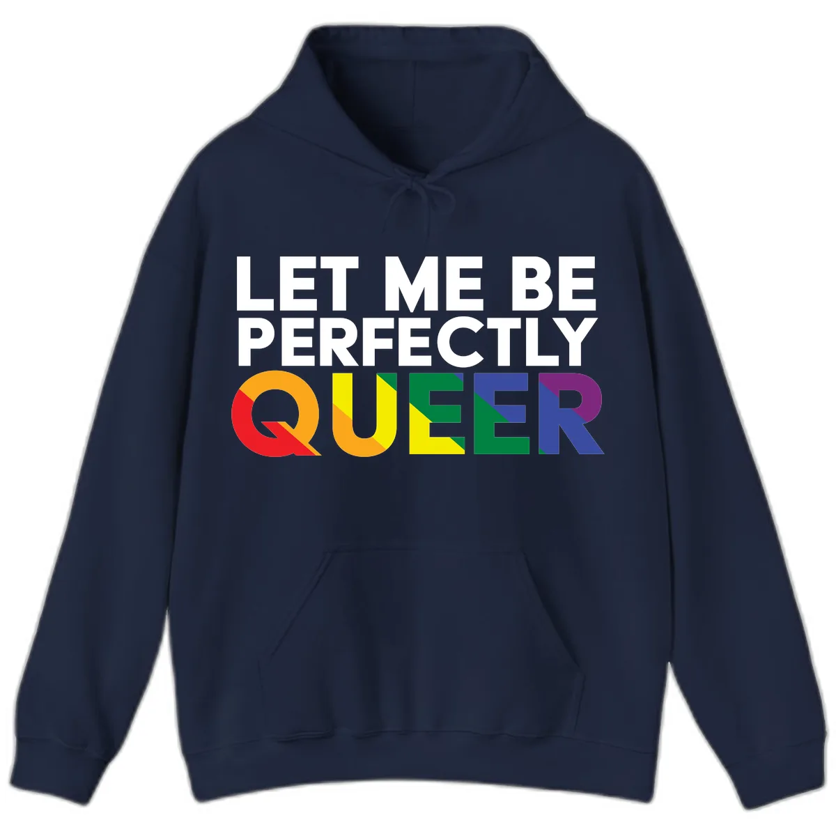 Let Me Be Perfectly Queer Hoodie in Navy