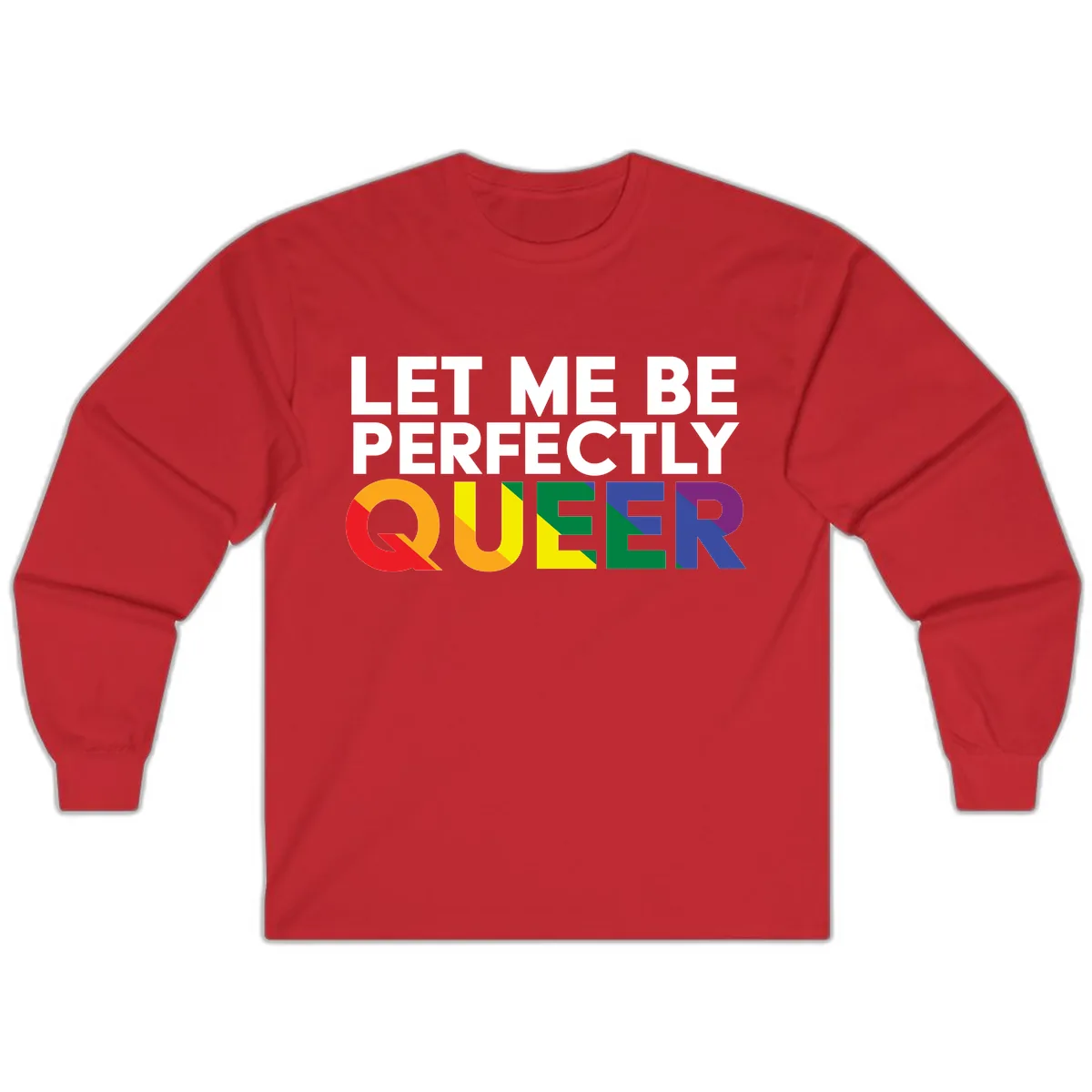 Let Me Be Perfectly Queer Long Sleeve in Red