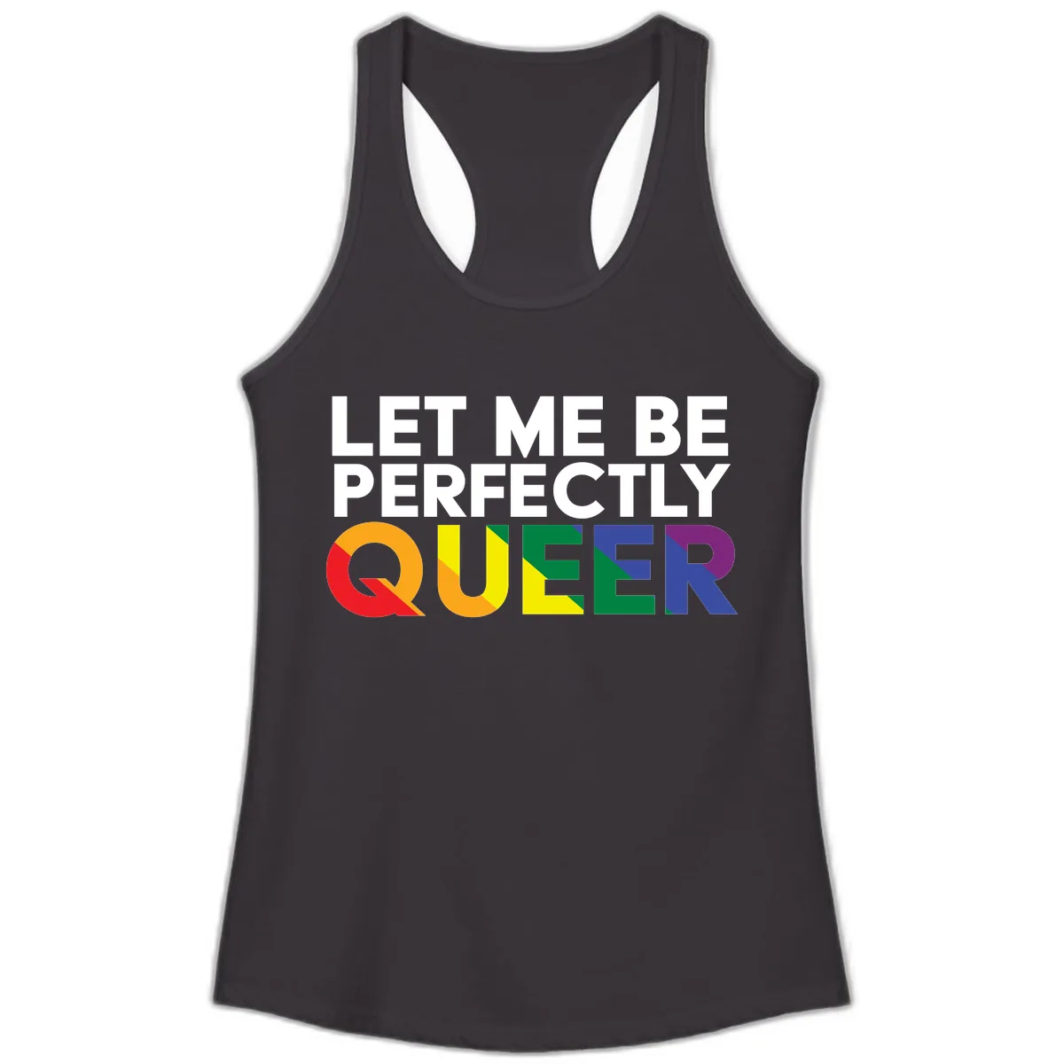 Let Me Be Perfectly Queer Ladies Tank in Black