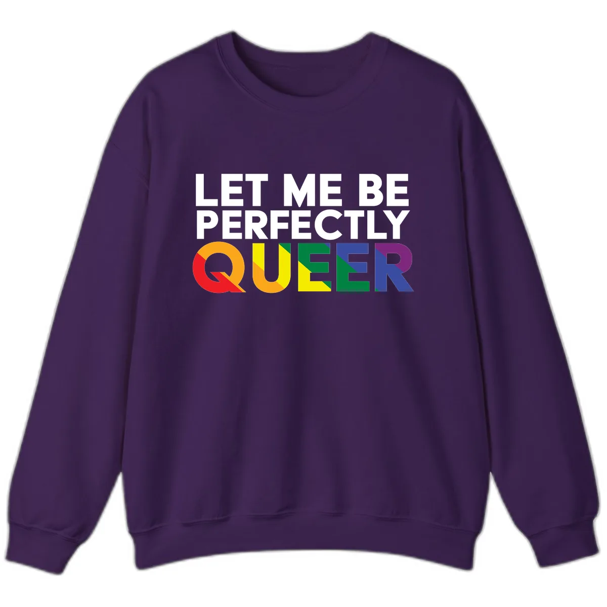 Let Me Be Perfectly Queer Sweatshirt in Purple