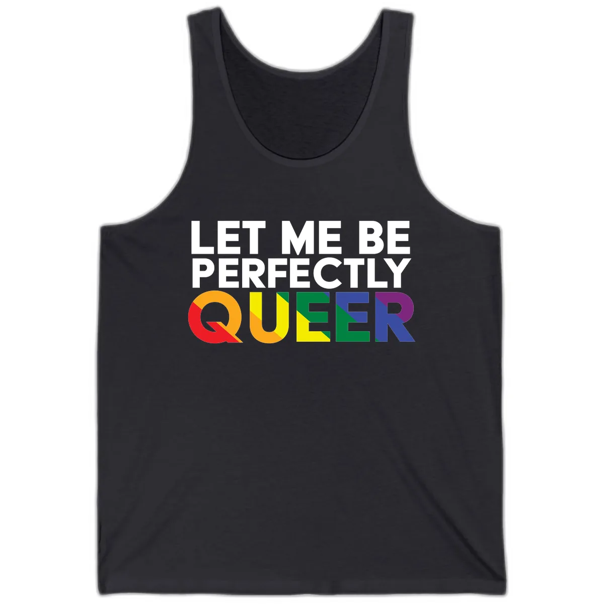 Let Me Be Perfectly Queer Tank in Dark Grey