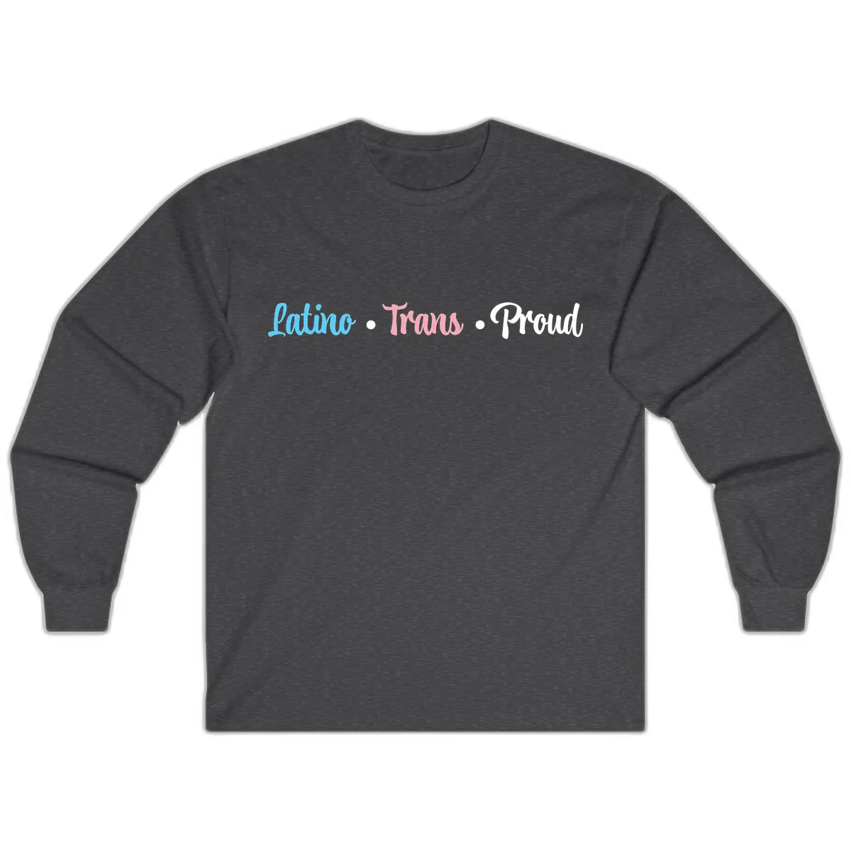 Latino Trans Proud Long Sleeve in Dark Heather