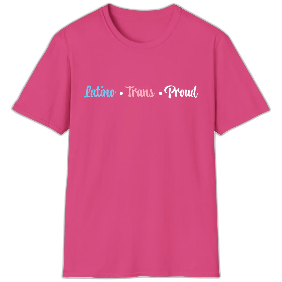 Latino Trans Proud T-Shirt in Heliconia