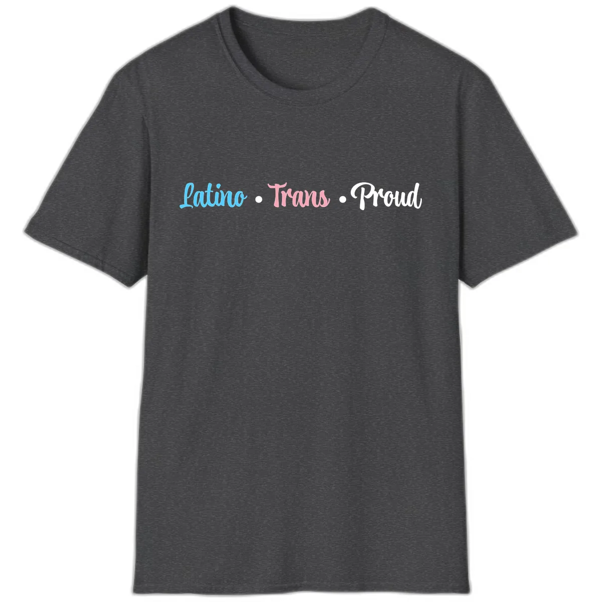 Latino Trans Proud T-Shirt in Dark Heather