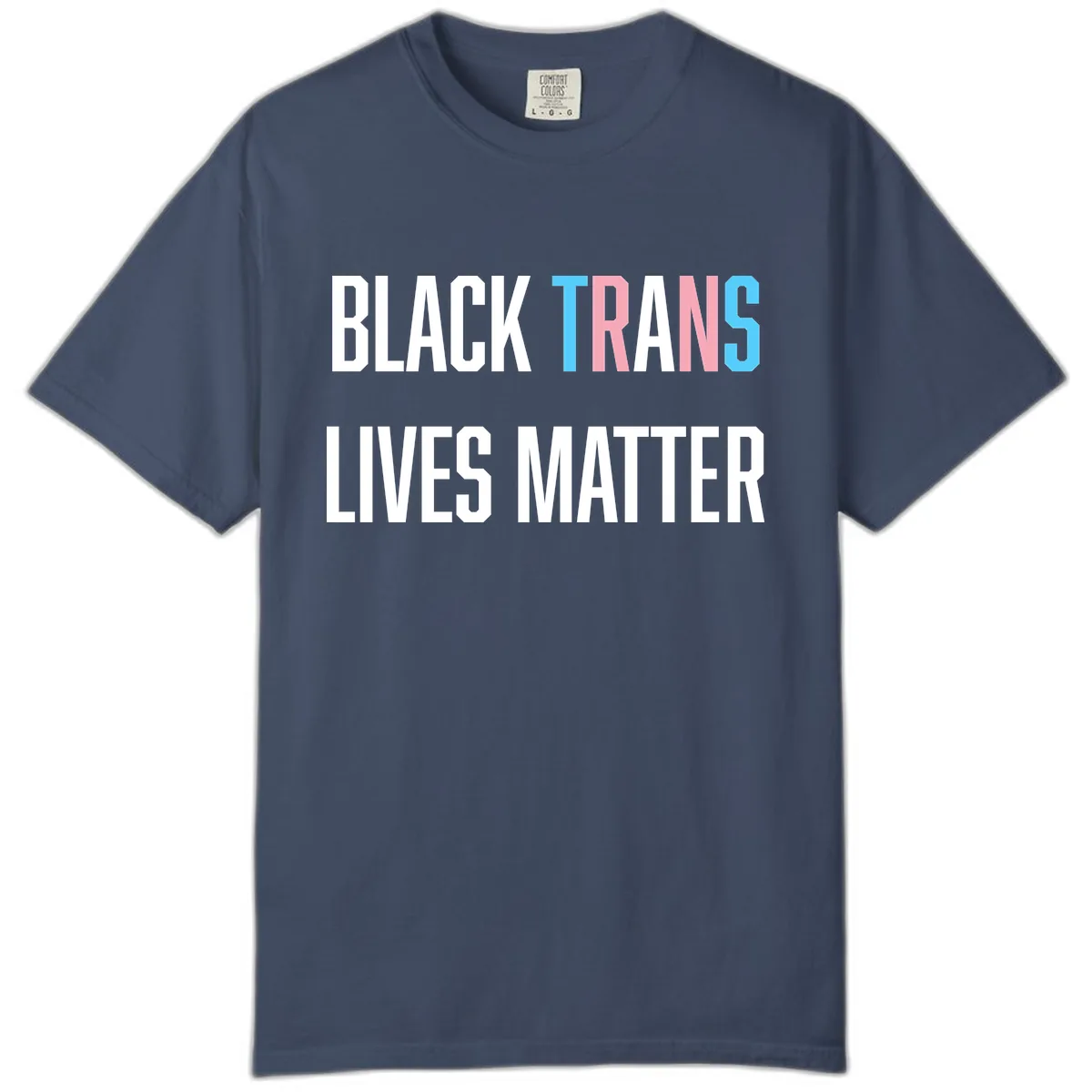Black Trans Lives Matter Comfort Color in Midnight