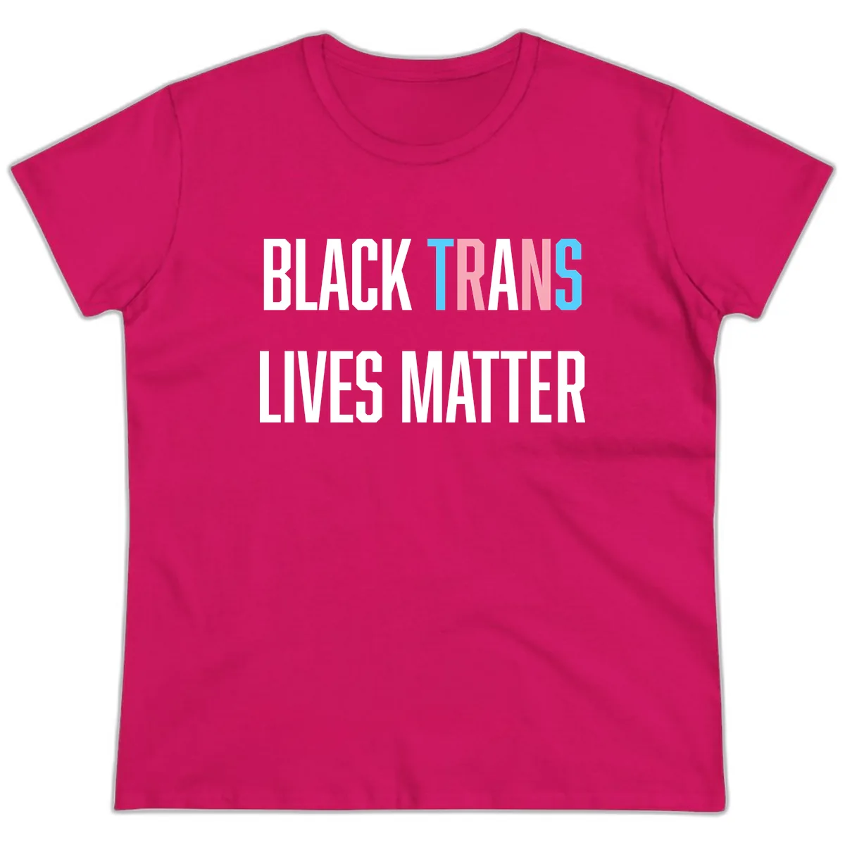 Black Trans Lives Matter Ladies Tee in Heliconia